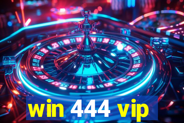 win 444 vip